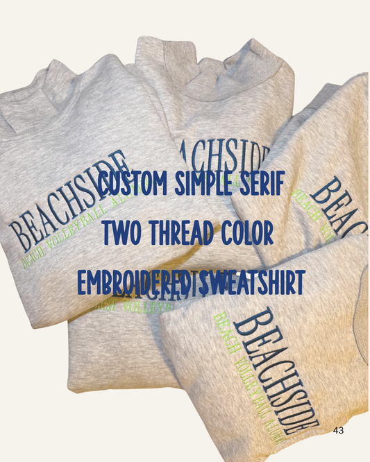Simple Serif Custom Sweatshirt Two Thread Color