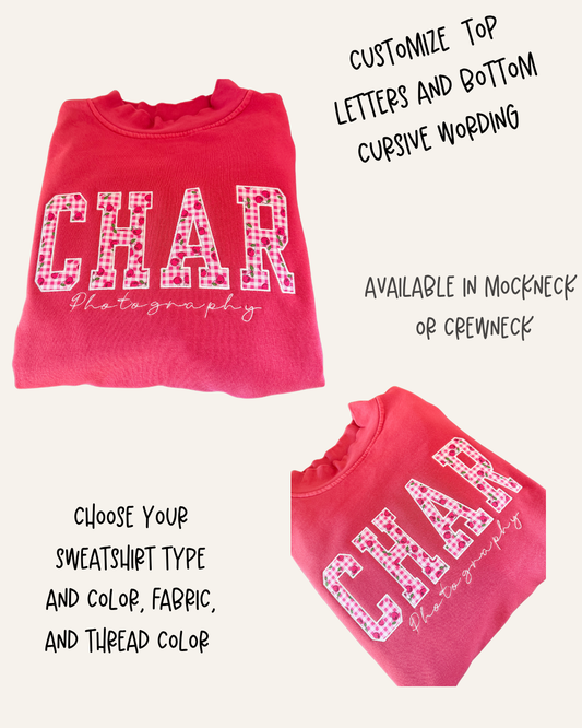 Custom Applique and Cursive Wording Sweatshirt