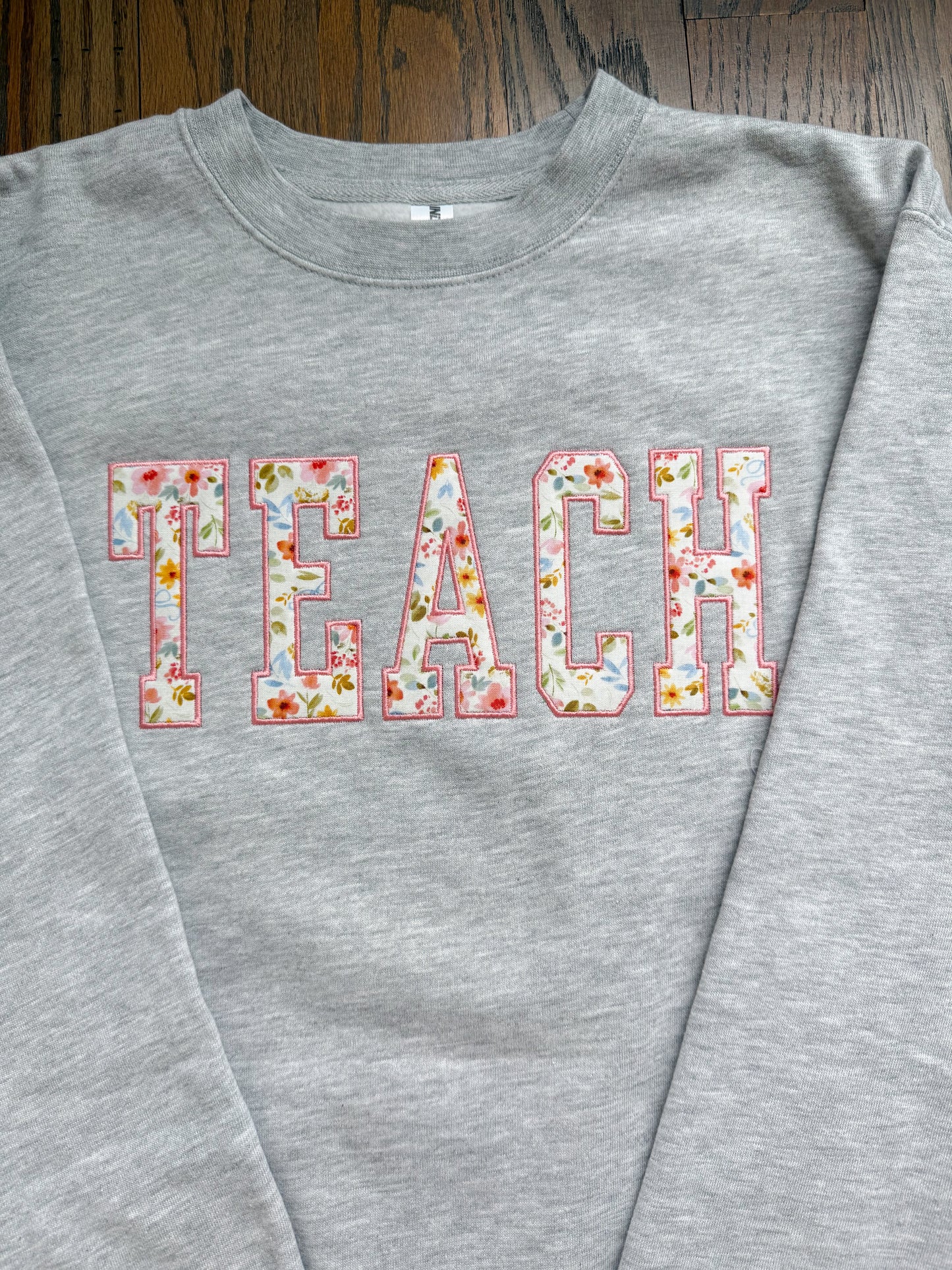 Pink Floral Teach Sweatshirt