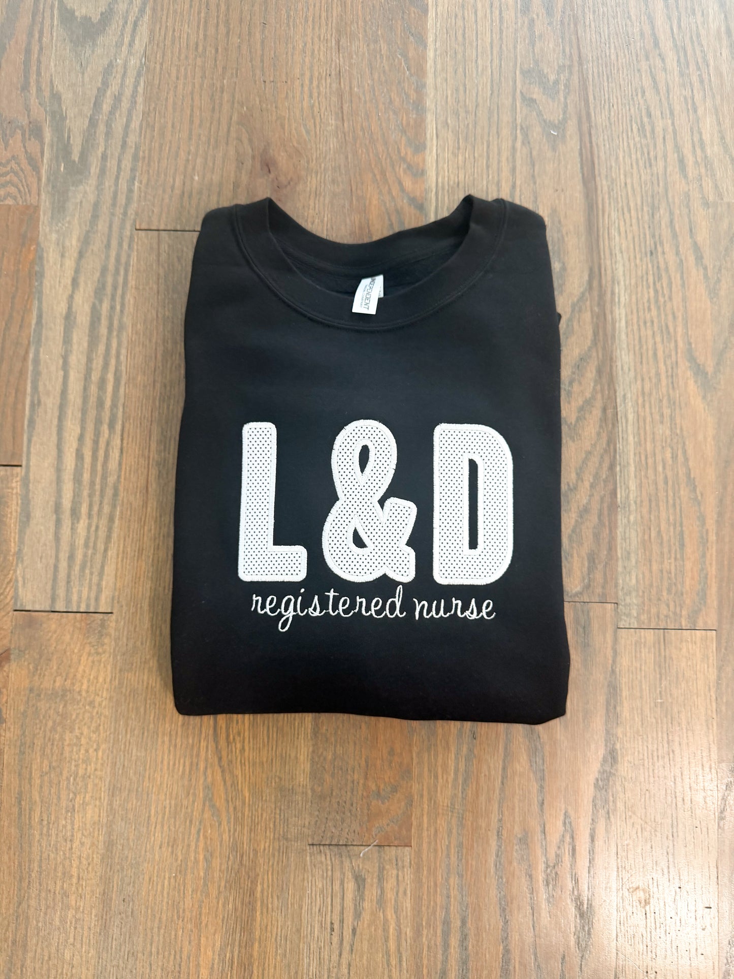 Custom Block Letter L&D Registered Nurse Sweatshirt