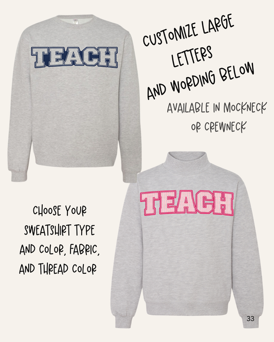 Custom Teach Sweatshirt
